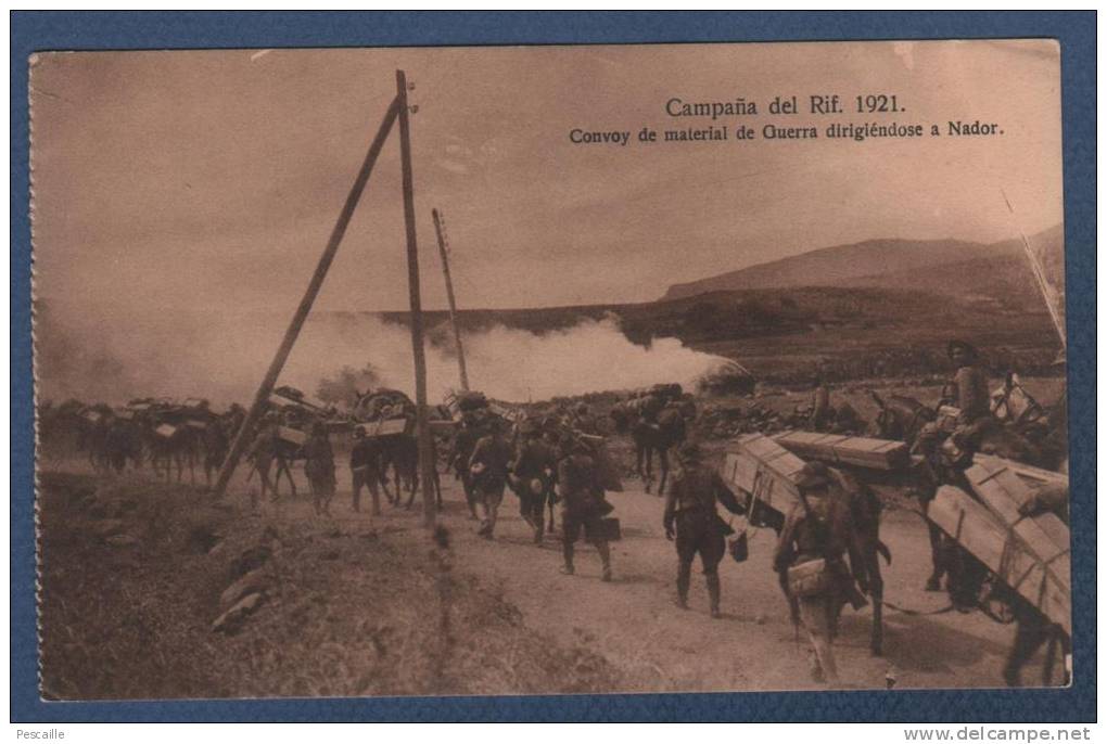 MILITARES - CP CAMPAÑA DEL RIF 1921 - CONVOY DE MATERIAL DE GUERRA DIRIGIENDOSE A NADOR - Otras Guerras