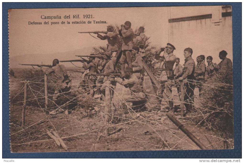 MILITARES - CP CAMPAÑA DEL RIF 1921 - DEFENSA DEL POZO DE LA ESTACION DE TAUIMA - Other Wars