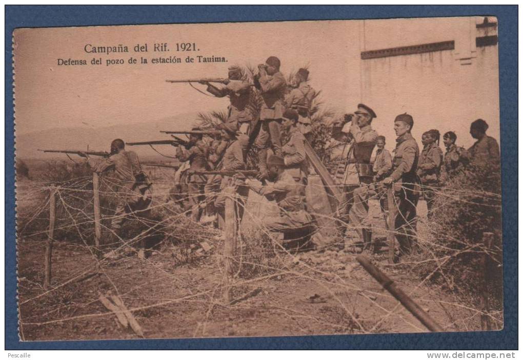 MILITARES - CP CAMPAÑA DEL RIF 1921 - DEFENSA DEL POZO DE LA ESTACION DE TAUIMA - Otras Guerras