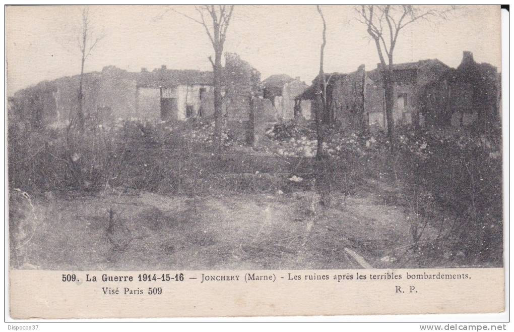 CPA -51- MARNE - JONCHERY - Les Ruines Après Les Terribles Bombardements - Jonchery-sur-Vesle