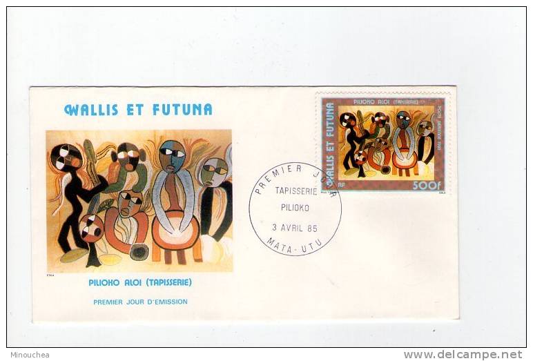 FDC Wallis Et Futuna - Poste Aérienne - Tapisserie Pilioko - Obl Du 03/04/85 (1er Jour) - FDC