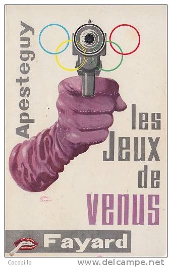 Les Jeux De Venus - De Pierre Apesteguy - Librairie Arthème Fayard - 1964 - Artheme Fayard