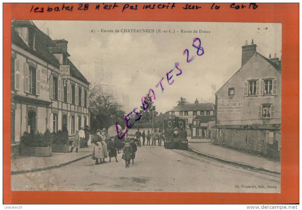 CPA 28, CHATEAUNEUF  Route Der Dreux, TRAMWAY, , Bien Animé     Mars 2013  - 837 - Châteauneuf