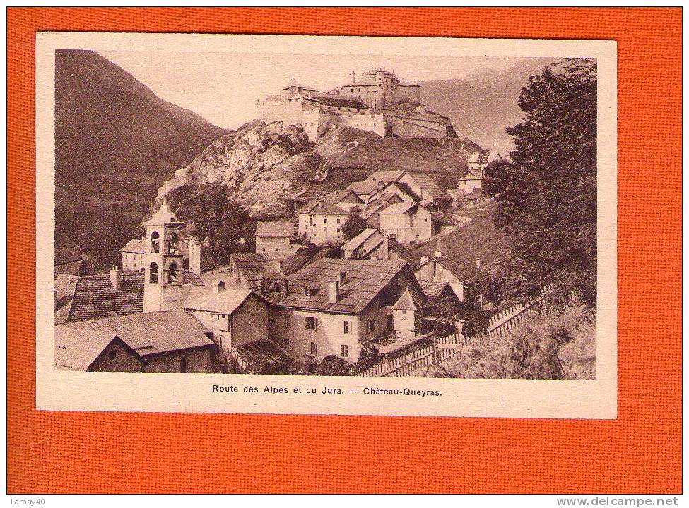 1 Cpa Chateau Queyras Route Des Alpes Et Du Jura - Autres & Non Classés