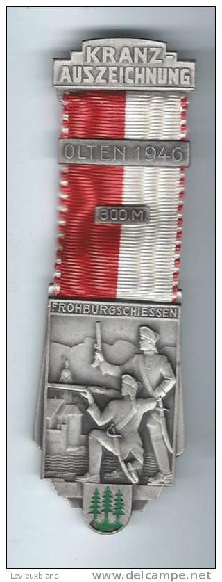 SUISSE/ Médaille/ Sport/TIR/Kranz-Auszeichnung/Fusil+ Pistolet/300 M /OLTEN/Huguenin/Le Locle/1946          SUI34 - Autres & Non Classés