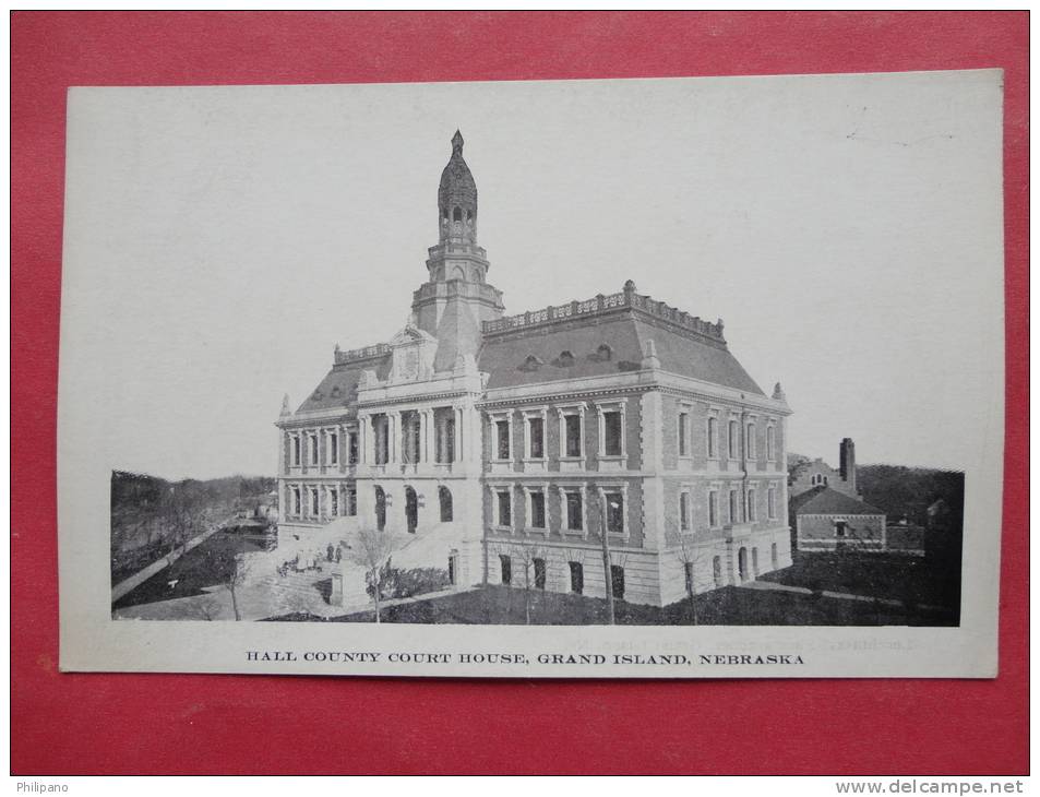 Nebraska > Grand Island -- Hall County Court House Ca 1910     -ref 872 - Grand Island