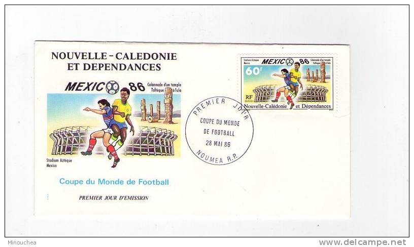 FDC Nouvelle Calédonie - Coupe Du Monde De Football 1986 - Obl  Du 28/05/86 (1er Jour) - FDC