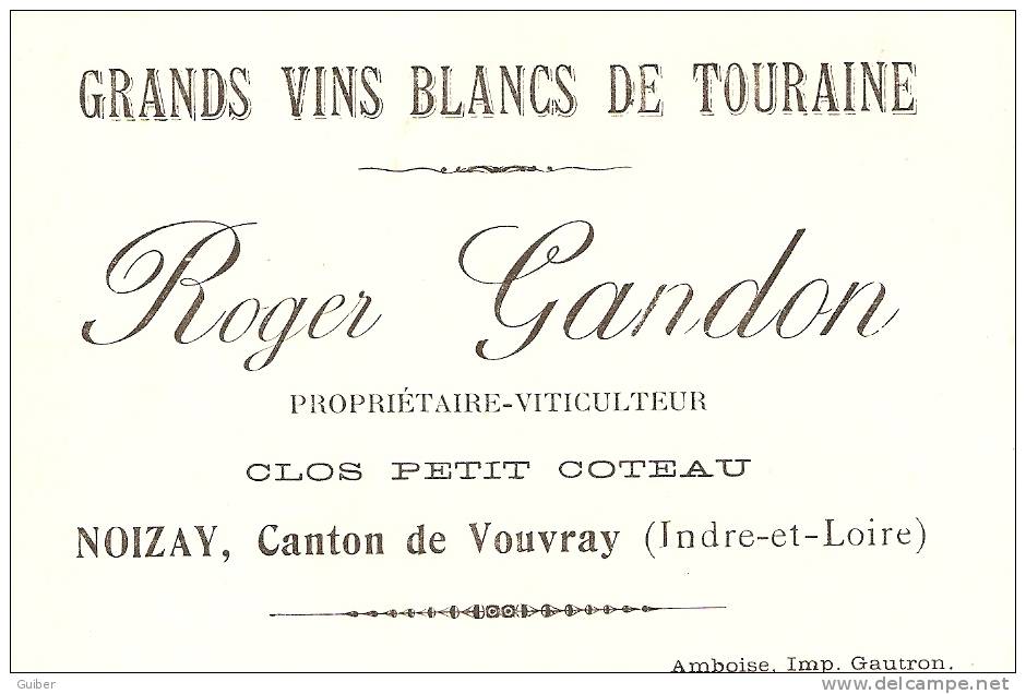 Grands Vins Blancs De Touraine  Roger Gandon Noizay Canton De Vouvray Imp.ambroise Gautron - Alimentaire