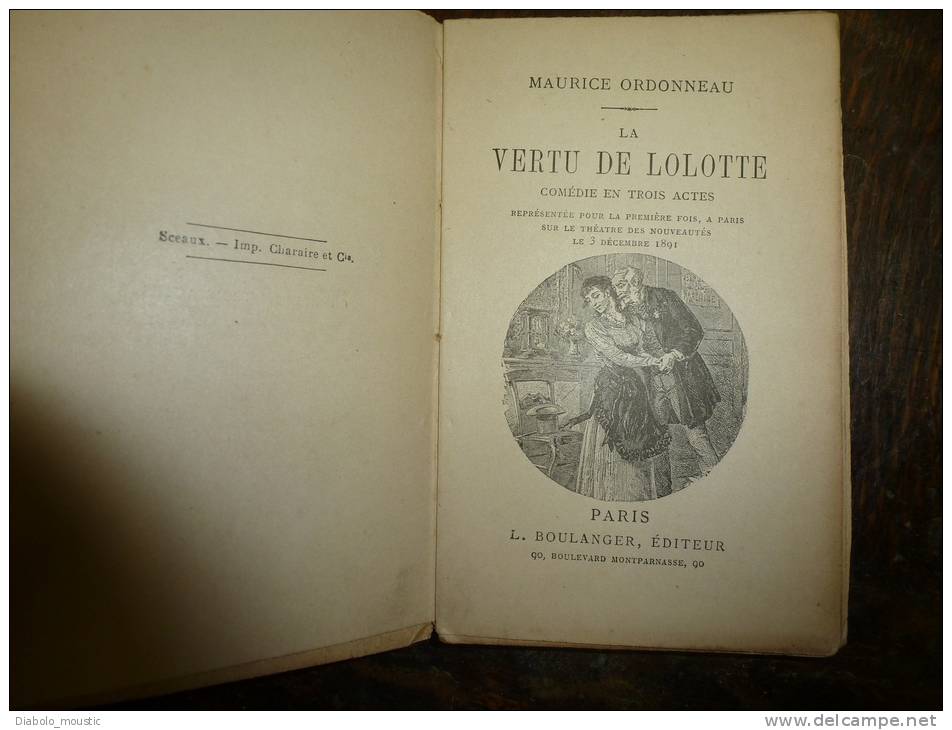 LA VERTU DE LOLOTTE Théâtre Comédie En 3 Actes  Par M.  Ordonneau - Autori Francesi