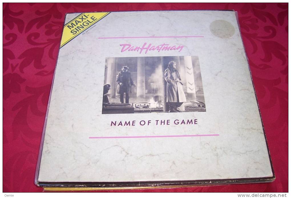 DAN HARTMAN °  NAME OF THE GAME - 45 T - Maxi-Single