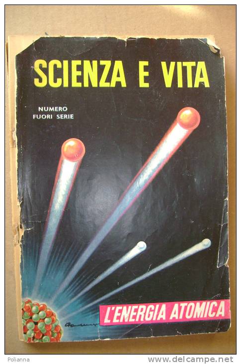PBP/24 SCIENZA E VITA-spec. L´ENERGIA ATOMICA 1951/Hiroshima/Centrali, Navi, Aeroplani, Razzi - Scientific Texts
