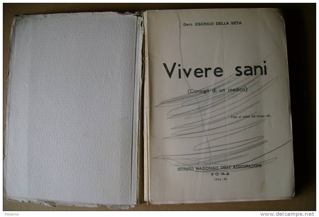 PBP/38 Della Seta VIVERE SANI Istituto Nazionale Delle Assicurazioni I Ed. 1934 - Geneeskunde, Biologie, Chemie