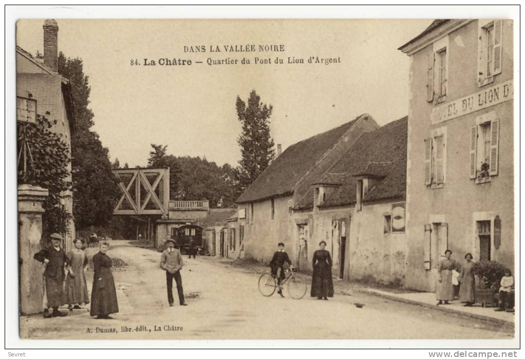 LA CHÂTRE. - Quartier Du Pont Du LION D'ARGENT - La Chatre