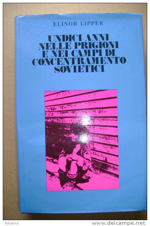 PBP/41 Lipper UNDICI ANNI NELLE PRIGIONI E NEI CAMPI DI CONCENTRAMENTO SOVIETICI Orpheus Libri - Italien