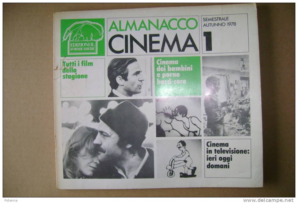 PBP/46 ALMANACCO CINEMA I^ Ed.Formichiere 1978/ Tutti I Film/informazione Cinematografica - Cinema & Music