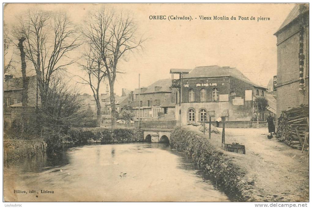 14 ORBEC  VIEUX MOULIN DU PONT DE PIERRE - Orbec