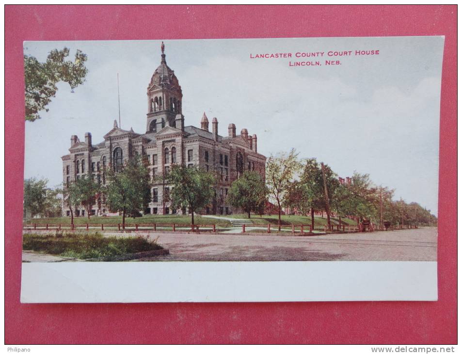 Nebraska > Lincoln Lancaster County Court House Ca 1910     --------------      ---ref 873 - Lincoln