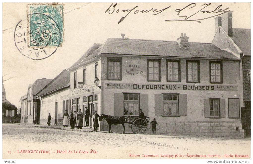 LASSIGNY - Hôtel De La Croix D'Or - DUFOURNEAUX-BOURGEOIS- 1906- - Lassigny
