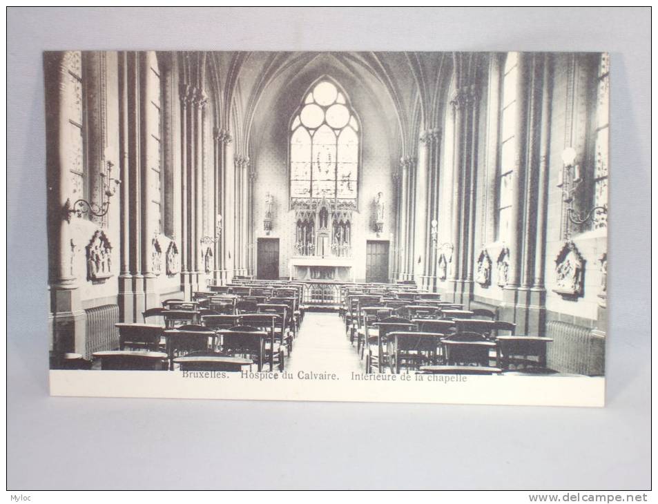 Bruxelles. Hospice Du Calvaire. Intérieur De La Chapelle. - Santé, Hôpitaux