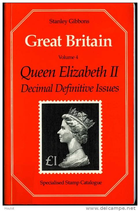 Stanley Gibbons Specialised - Stamp - Catalogue Great Britain - Volume 4 Queen Elizabeth II Decimal Definitive Issues De - Handbooks