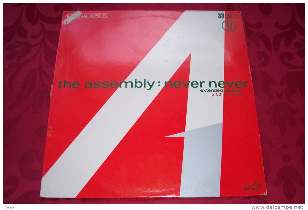 THE ASSEMBLY  °  NEVER NEVER - 45 T - Maxi-Single