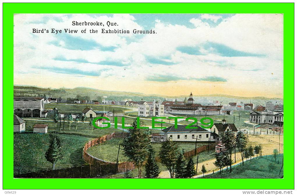 SHERBROOKE, QUÉBEC - BIRD'S EYE VIEW OF THE EXHIBITION GROUNDS -  PUB. BY INTERNATIONAL POST CARD CO - - Sherbrooke