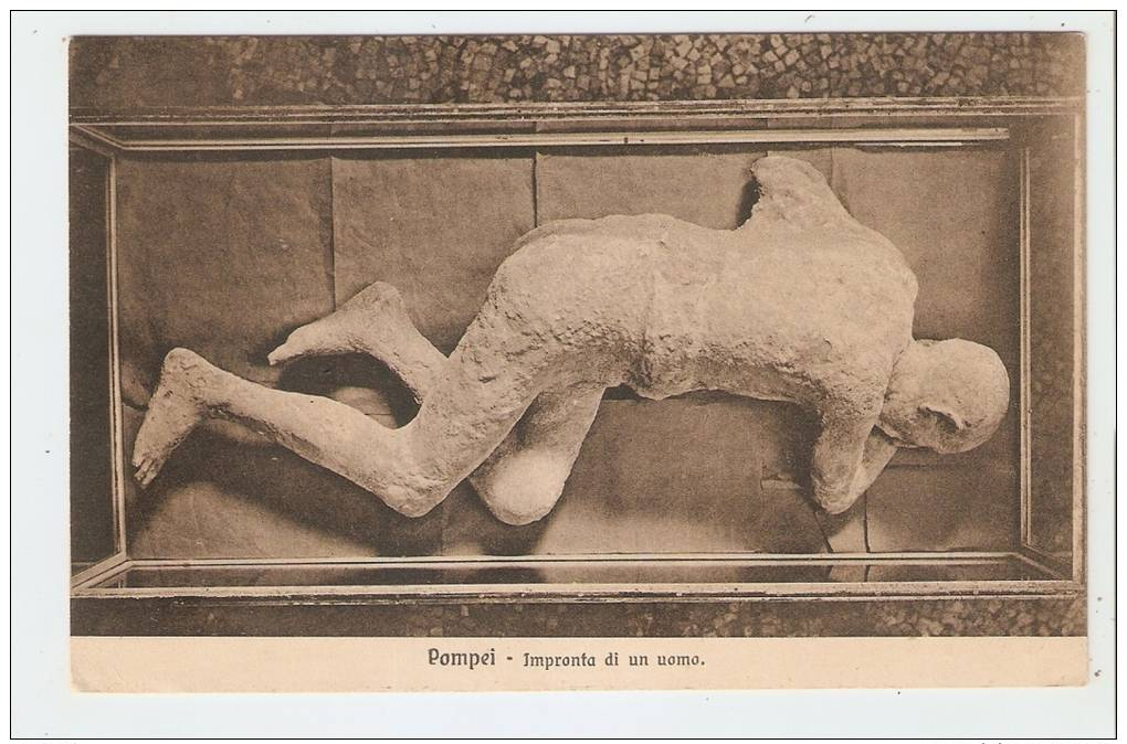 POMPEI IMPRONTA DI UN UOMO - Pompei