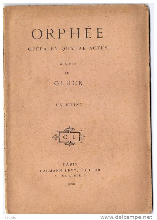 1898 - GLUCK -Livret Orphée - Français - 20 Pages - Editions Calmann-Lévy - Musique