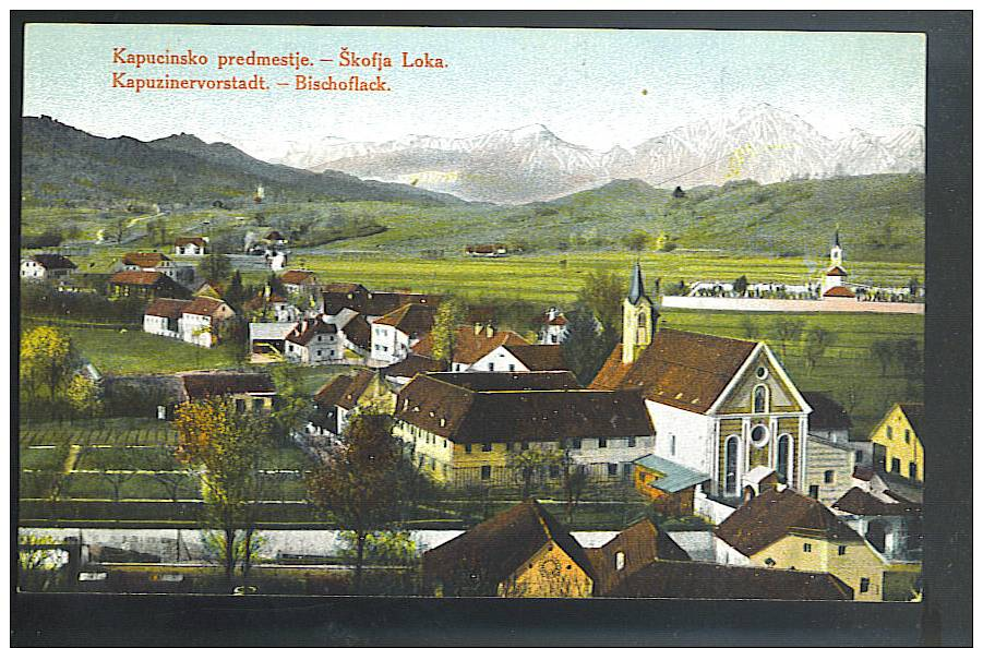 SKOFJA LOKA-BISHOFLACK  ( Slovenia ) Kapucinsko Predmestje-kapuzinervorstadt  Cartolina Non Viaggiata Primi 900 - Slovenia