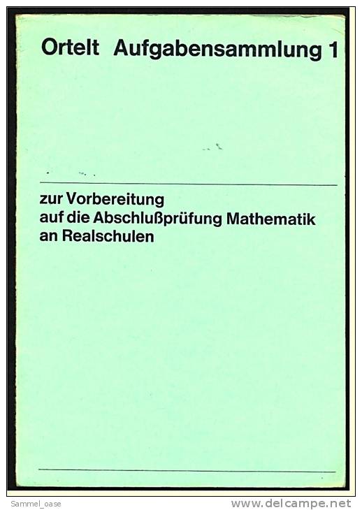 Ortelt Aufgabensammlung 1 + 2  -  Vorbereitung Auf Die Abschlußprüfung Mathematik  -  Von 1971 - Schulbücher