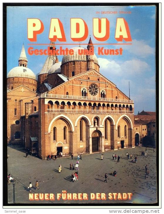 Padua  -  Geschichte Und Kunst  -  Illustrierter Führer  -  Mit Farb-Fotos Ca. 1975 - Italië