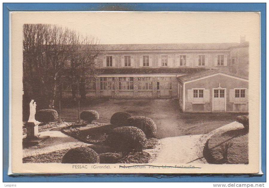 33 - PESSAC -- Préventorium Pierre Léon... - Pessac