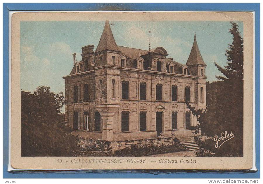 33 - PESSAC - L'Alouette - Château Cazalet - Pessac