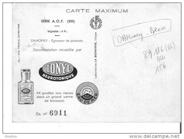 DAHOMEY EGRENEUR DE PALMISTE 6911 (CARTE MAXIMUM PUBLICITAIRE IONYL LABOS BIOMARINE DIEPPE) 1952 - Dahomey