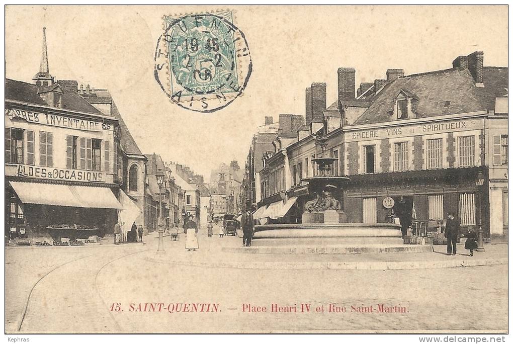 15. SAINT QUENTIN : Place Henri VI Et Rie Saint Martin - Cachet De La Poste 1906 - Saint Quentin