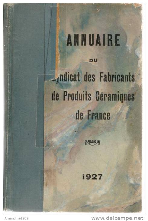 ANNUAIRE DU SYNDICAT DES FABRICANTS DE PRODUITS CERAMIQUES DE FRANCE  . Année 1927 - 1901-1940
