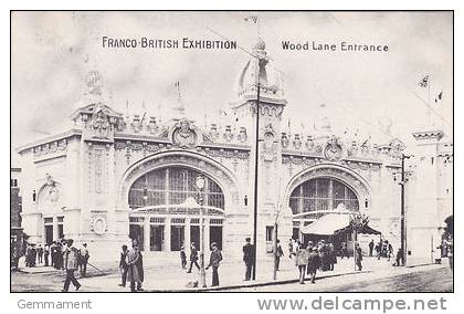 FRANCO-BRITISH EXHIBITION. WOOD LANE ENTRANCE - Exhibitions