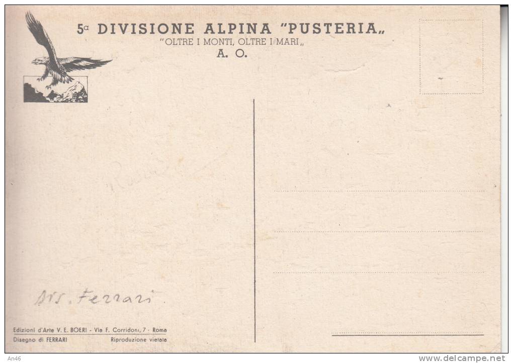 MILITARI SOLDATI MILIZIA ESERCITO ALPINO ALPINI ILL.FERRARI-V°DIVISIONE ALPINA"PUSTERIA"A.O..AFRI CA ORIENTALE-AUTENTIC - Manovre