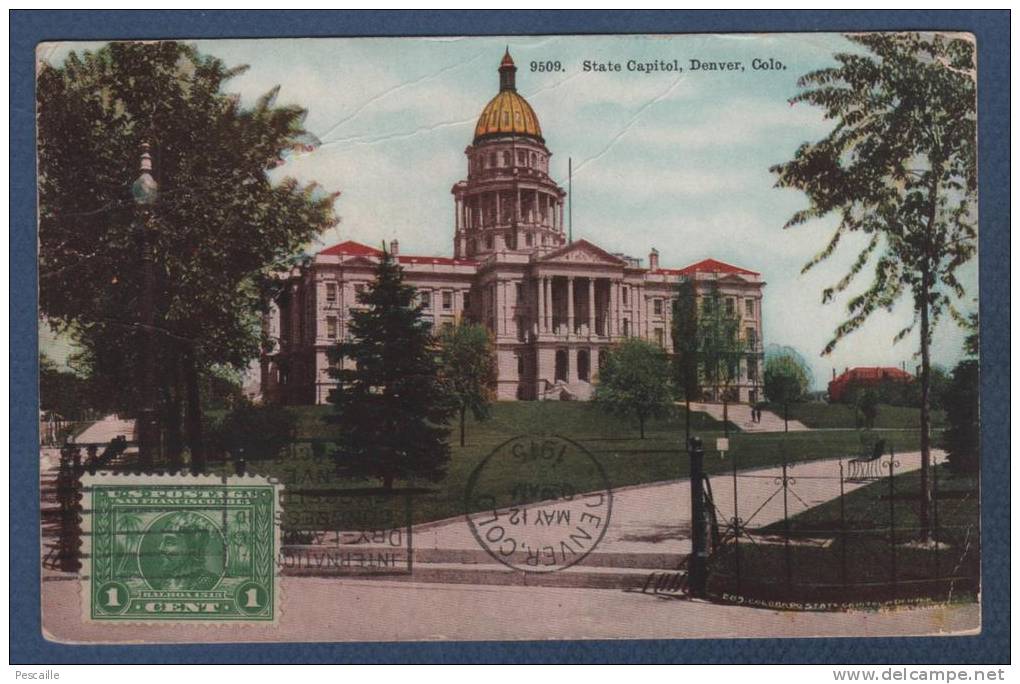 CP COLORISEE STATE CAPITOL DENVER Colo. - CIRCULEE EN 1915 - N° 9509 H-H-T- CO - Denver