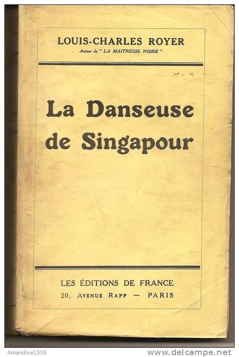 ROYER Louis-Charles . LA DANSEUSE DE SINGAPOUR  . Année 1936 - Livres Dédicacés