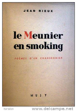 Jean Rieux - Le Meunier En Smoking - Musy - Autres & Non Classés