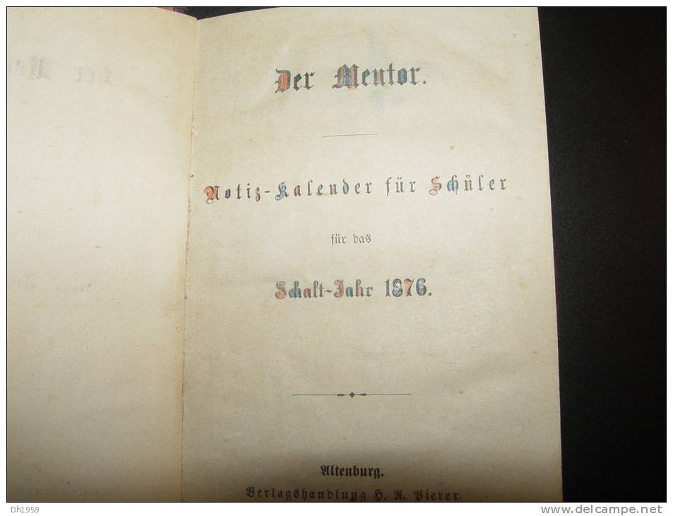 1876 NOTIZ - KALENDER MENTOR CALENDRIER POUR ECOLIER ECOLE SCHULE VERLAG ALTENBURG ANTIQUAR JUDAICA LEVI STUTTGART