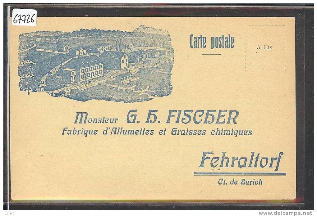 FEHRALTORF - FISCHER, FABRIQUE D'ALLUMETTES ET GRAISSES CHIMIQUES - TB - Fehraltorf