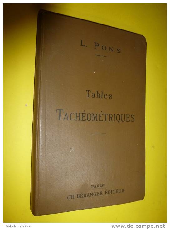 Table Tachéométrique D'un Ingénieur Des CHEMINS De FER  ,de 1922      Pour  :Tracé Des Courbes De  Voies Et Canaux - Ferrovie & Tranvie