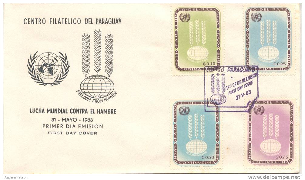 LUCHA MUNDIAL CONTRA EL HAMBRE FDC PARAGUAY 1963 FREEDOM FROM HUNGER RARE MAYO DE 1963 - Against Starve