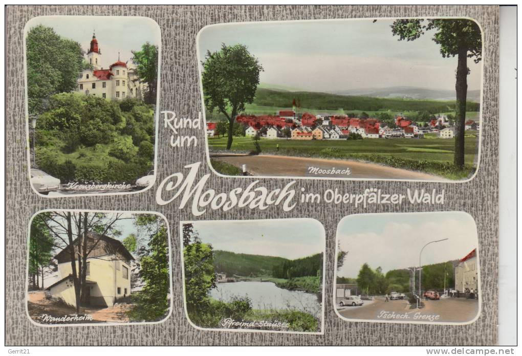 8481 MOOSBACH, Mehrbildkarte, Handcoloriert, U.a. Deutsch-tschechische Grenze - Weiden I. D. Oberpfalz