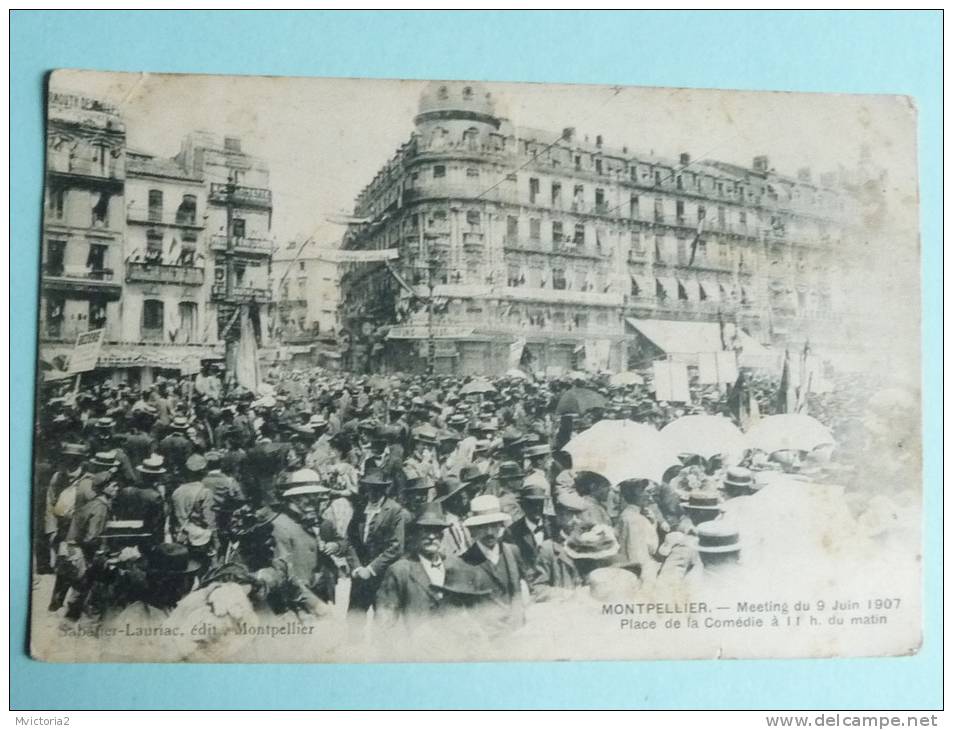 MONTPELLIER - Meeting Du 9 Juin 1907, Place De La Comédie, à 11 Heures Du Matin - Montpellier