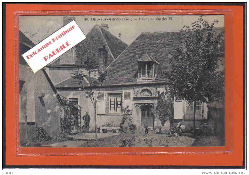 Carte Postale 18. Dun-sur-Auron  La Maison De Charles VII  Trés Beau Plan - Dun-sur-Auron