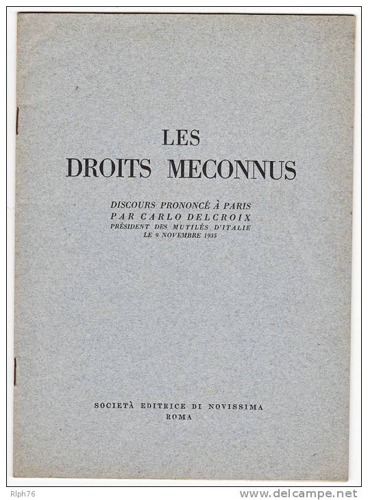 LES DROITS MECONNUS - Discours Prononcé à Paris Par Carlo Delcroix Pdt Des MutIlés D'ITALIE 1935 - 5. Guerres Mondiales