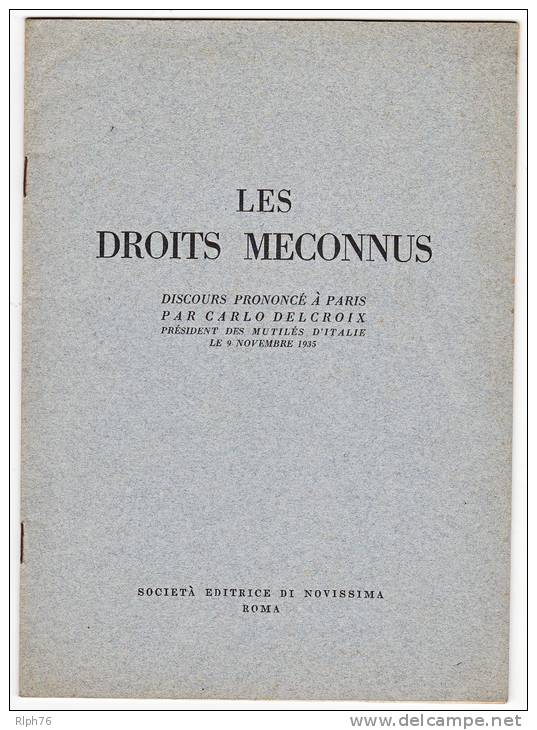 LES DROITS MECONNUS - Discours Prononcé à Paris Par Carlo Delcroix Pdt Des MutIlés D'ITALIE 1935 - 5. Wereldoorlogen